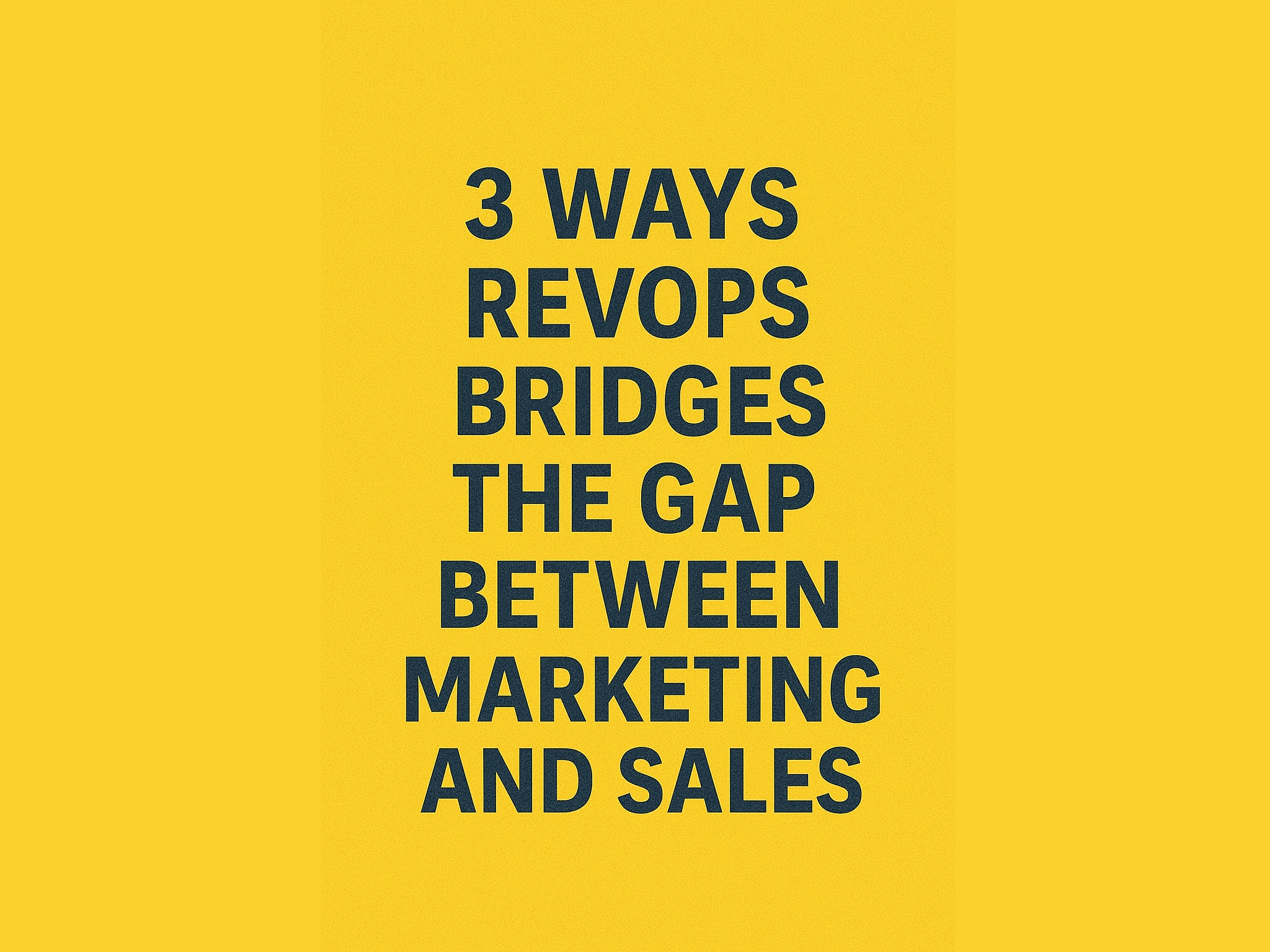 3 ways revops bridges the gap between marketing and sales